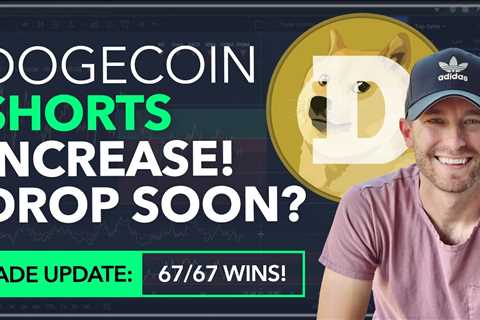 DOGECOIN - SHORTS INCREASE! DROP SOON? [WE'RE 67/67 WINS] - DogeCoin Market News Now