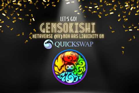 ​​GensoKishi Online’s MV (Metaverse) Token to Be Listed on QuickSwap (DEX)