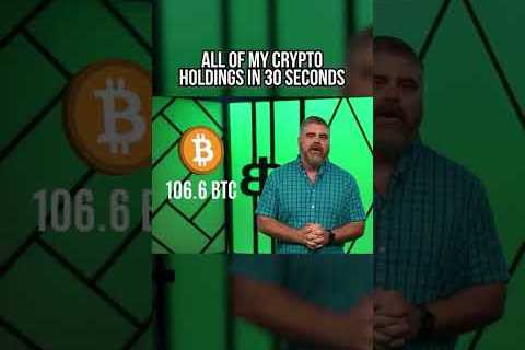 ALL OF MY CRYPTO HOLDINGS IN 30 SECONDS