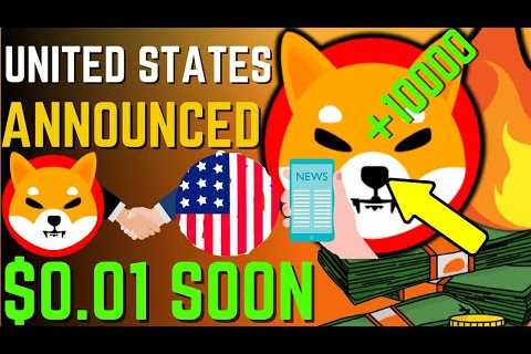 SHIBA INU COIN NEWS TODAY – EMERGENCY! USA ANNOUNCED SHIBA WILL HIT $0.01 – PRICE PREDICTION..