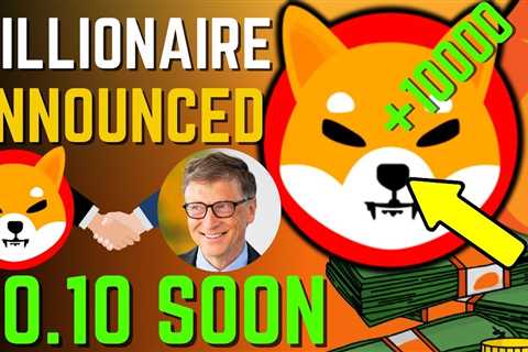 SHIBA INU COIN NEWS TODAY - MILLIONAIRE ANNOUNCED SHIBA WILL HIT $0.10! - PRICE PREDICTION UPDATED..