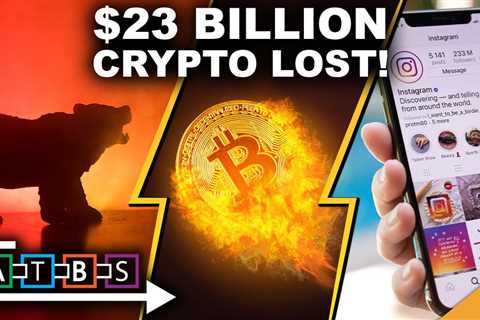 $23 BILLION Crypto LOST In Past 24 hours!! (Instagram Update Hosts NFTS)