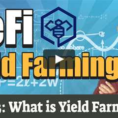 DeFi Yield Farming Crypto Guide - What is Yield Farming Crypto and How Do You Make Money? | DeFi..