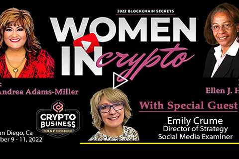 Woman In Crypto with special guess, Emily Crume, Director of Strategy for Social Media Examiner