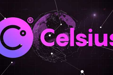 Celsius Network’s Restructuring Steps Revealed