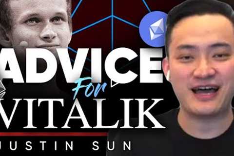 Justin Sun on What Vitalik Buterin Should Do - Ethereum Merge