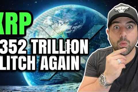 💰 RIPPLE (XRP) $352 TRILLION GLITCH AGAIN? TESTING BEGINS | ITS ALTCOIN SEASON | BUYING QUANT, XDC