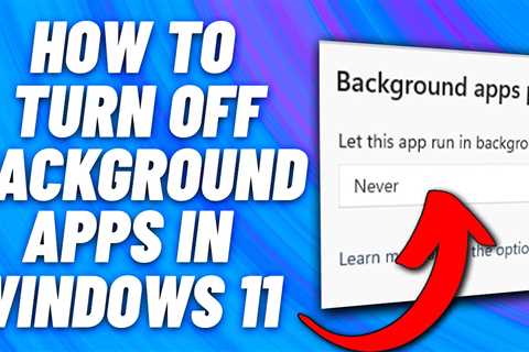 How To Turn Off Background Apps in Windows 11 [Tutorial] - Shiba Inu Market News