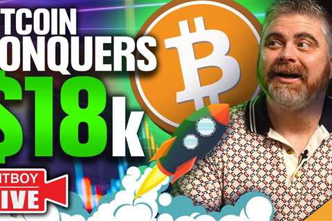 Bitcoin CONQUERS $18k! (IS THE WORST OVER?)