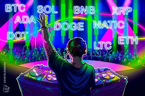 Price analysis 5/5: BTC, ETH, BNB, XRP, ADA, DOGE, MATIC, SOL, DOT, LTC