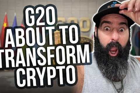 G20 About to Transform CRYPTO!!!