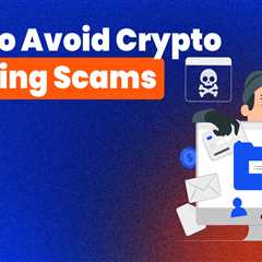 How to Avoid Crypto Phishing Scams