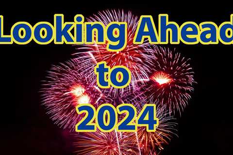 A Look Ahead To 2024