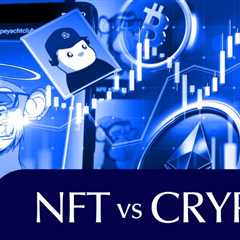 NFT Vs Crypto: What’s the Difference On The Blockchain?